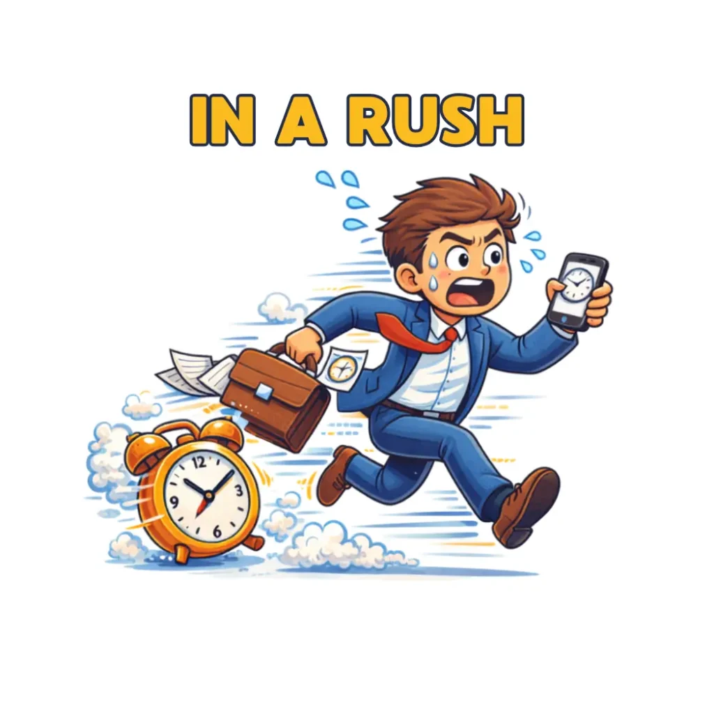 IN A RUSH